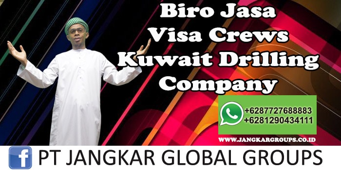 Biro Jasa Visa Crews Kuwait Drilling Company KDC