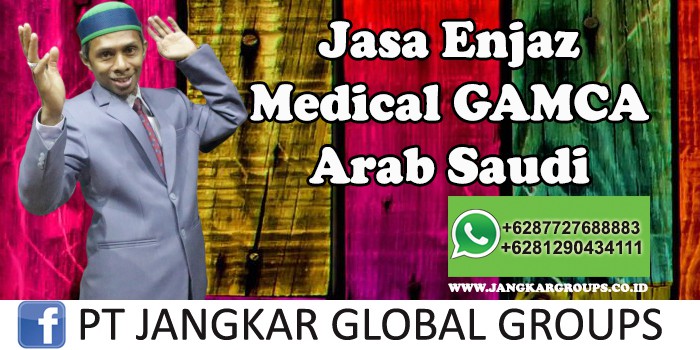 Jasa Enjaz Medical Gamca Arab Saudi