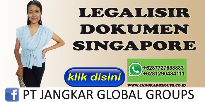 legalisir dokumen singapore