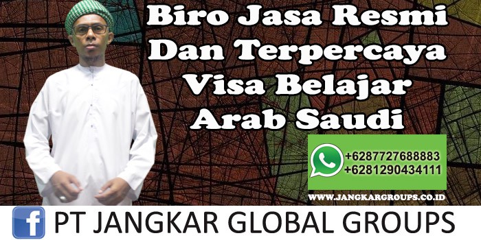 Biro Jasa Resmi Dan Terpercaya Visa Belajar Arab Saudi