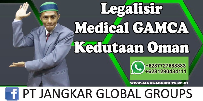 Legalisir Medical GAMCA Kedutaan Oman