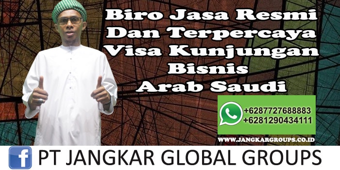 Biro Jasa Resmi Dan Terpercaya Visa Kunjungan Bisnis Arab Saudi