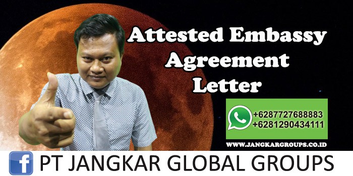 Attested Embassy Agreement Letter
