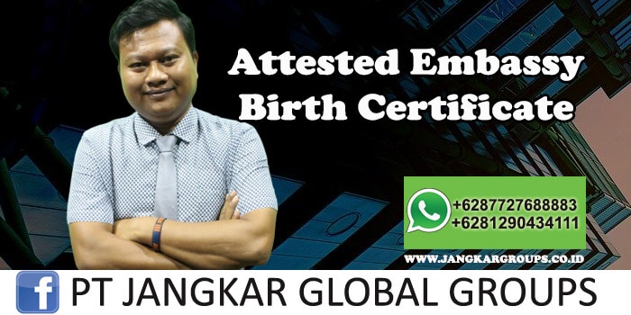 Attested Embassy Birth Certificate