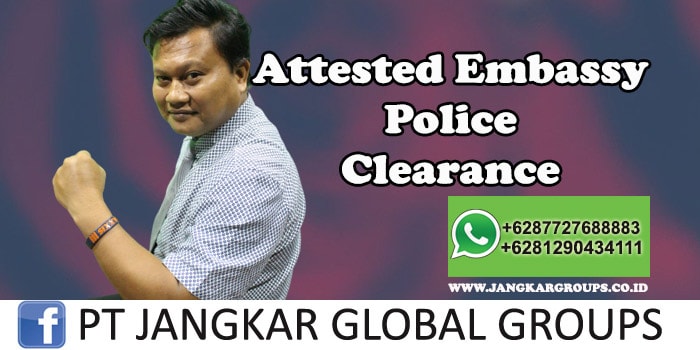 Attested Embassy Police Clearance