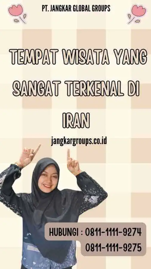 tempat wisata yang sangat terkenal di iran persyaratan visa bisnis iran