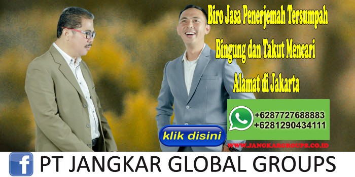 Biro Jasa Penerjemah Tersumpah Bingung dan Takut Mencari Alamat di Jakarta