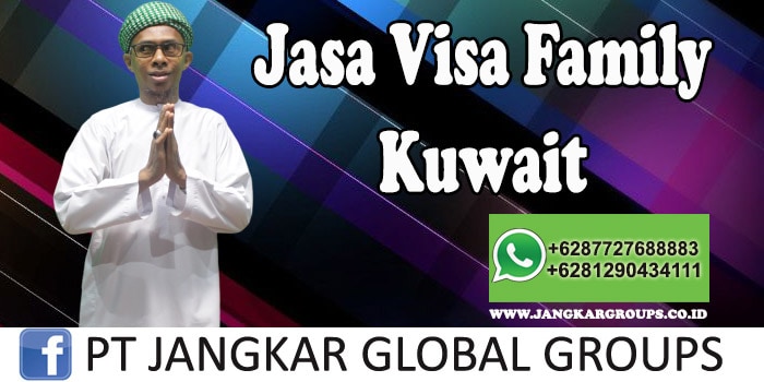 Jasa persyaratan visa family kuwait