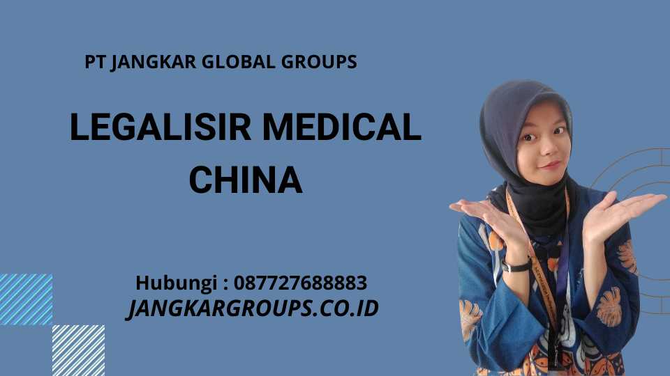 Legalisir Medical China