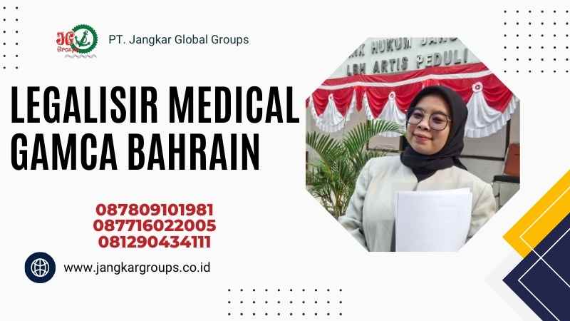 LEGALISIR MEDICAL GAMCA BAHRAIN