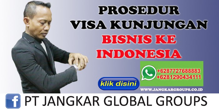 PROSEDUR VISA KUNJUNGAN BISNIS KE INDONESIA
