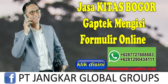 Jasa KITAS BOGOR Gaptek Mengisi Formulir Online