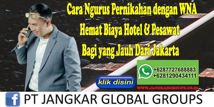 Cara Ngurus Pernikahan dengan WNA Hemat Biaya Hotel & Pesawat Bagi yang Jauh Dari Jakarta