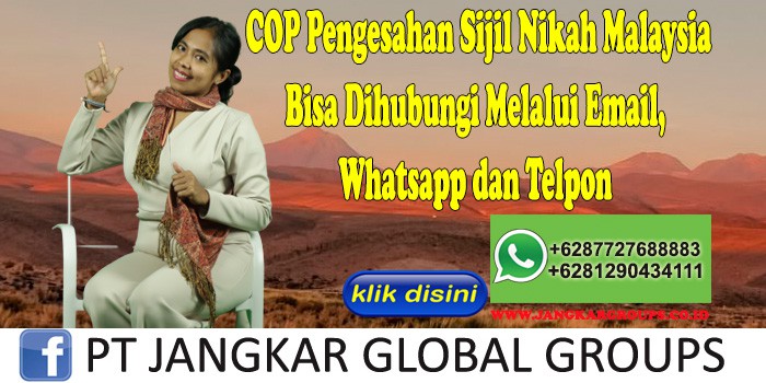 COP Pengesahan Sijil Nikah Malaysia Bisa Dihubungi Melalui Email, Whatsapp dan Telpon