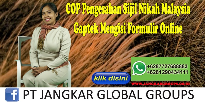 COP Pengesahan Sijil Nikah Malaysia Gaptek Mengisi Formulir Online
