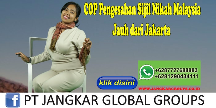 COP Pengesahan Sijil Nikah Malaysia Jauh dari Jakarta