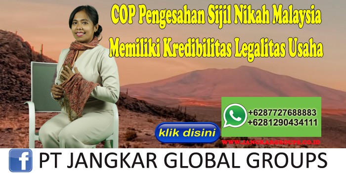 COP Pengesahan Sijil Nikah Malaysia Memiliki Kredibilitas Legalitas Usaha