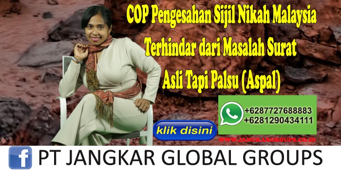 COP Pengesahan Sijil Nikah Malaysia Terhindar dari Masalah Surat Asli Tapi Palsu (Aspal)