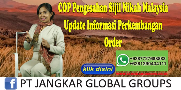 COP Pengesahan Sijil Nikah Malaysia Update Informasi Perkembangan Order