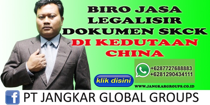 BIRO JASA LEGALISIR DOKUMEN SKCK DI KEDUTAAN CHINA