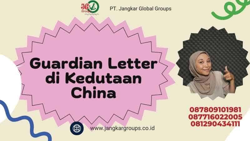 Guardian Letter di Kedutaan China