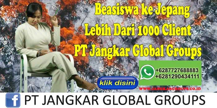 Beasiswa ke Jepang Lebih Dari 1000 Client PT Jangkar Global Groups