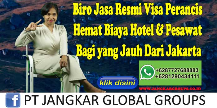 Biro Jasa Resmi Visa Perancis Hemat Biaya Hotel & Pesawat Bagi yang Jauh Dari Jakarta