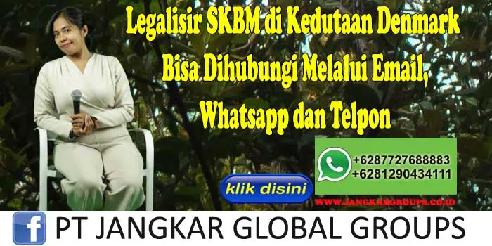 Legalisir SKBM di Kedutaan Denmark Bisa Dihubungi Melalui Email, Whatsapp dan Telpon