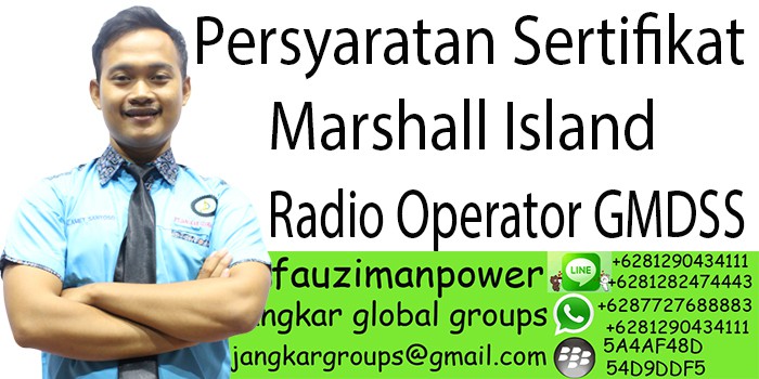 Persyaratan sertifikat marshall island Radio Operator GMDSS,Persyaratan baru untuk sertifikat Marshall Island