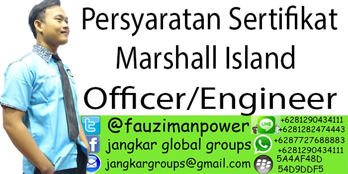 Persyaratan sertifikat marshall island officer engineer,Persyaratan baru untuk sertifikat Marshall Island