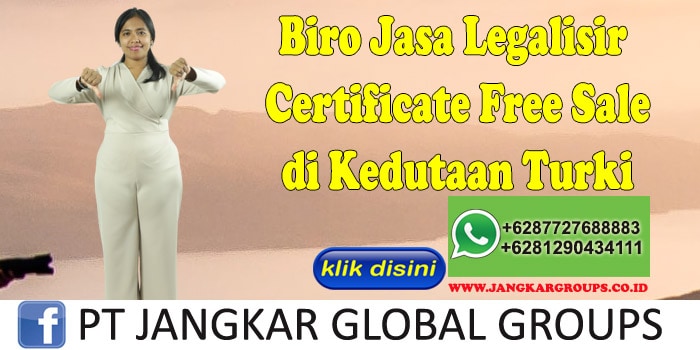 Biro Jasa Legalisir Certificate Free Sale di Kedutaan Turki
