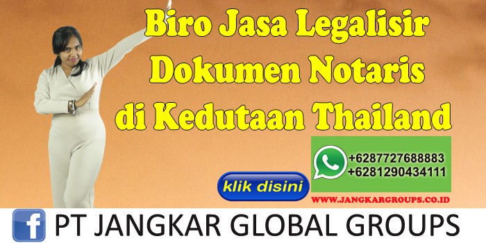 Biro Jasa Legalisir Dokumen Notaris di Kedutaan Thailand