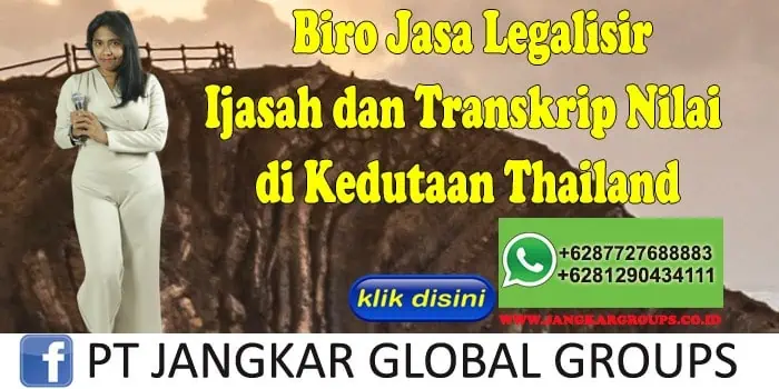 Biro Jasa Legalisir Ijasah dan Transkrip Nilai di Kedutaan Thailand