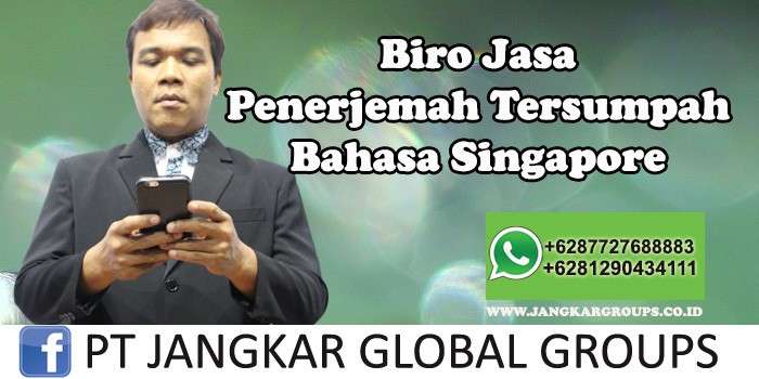 Biro Jasa Penerjemah Tersumpah Bahasa Singapore