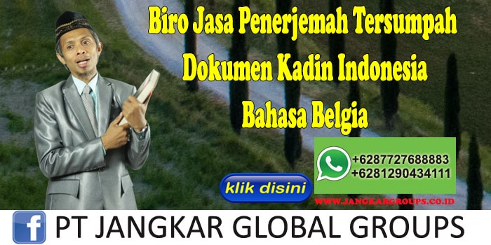 Biro Jasa Penerjemah Tersumpah Dokumen Kadin Indonesia Bahasa Belgia