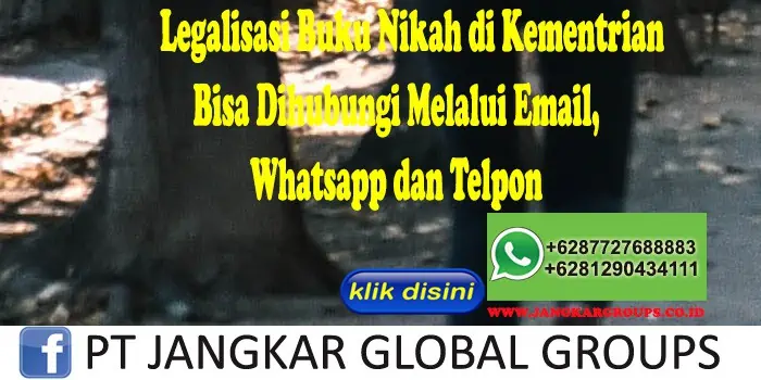 Legalisasi Buku Nikah di Kementrian Bisa Dihubungi Melalui Email, Whatsapp dan Telpon