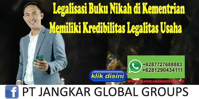 Legalisasi Buku Nikah di Kementrian Memiliki Kredibilitas Legalitas Usaha