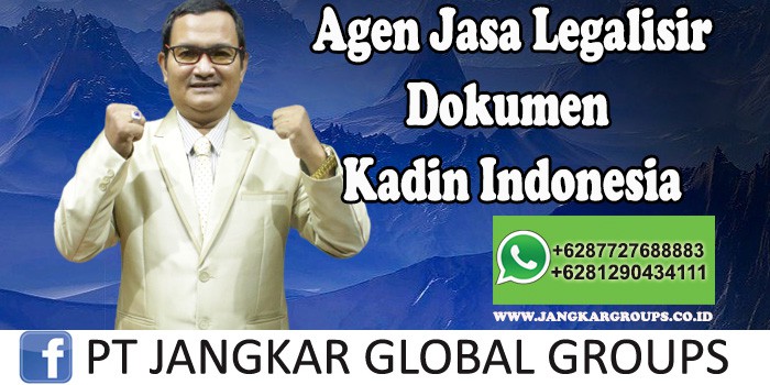 Agen Jasa Legalisir Dokumen Kadin Indonesia