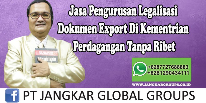 Biro Jasa Legalisasi Dokumen Export