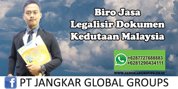 Biro Jasa Legalisir Dokumen Kedutaan Malaysia