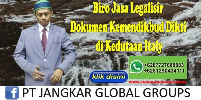 Biro Jasa Legalisir Dokumen Kemendikbud Dikti di Kedutaan Italy