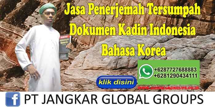 Biro Jasa Penerjemah Tersumpah Dokumen Kadin Indonesia Bahasa Korea