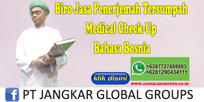 Biro Jasa Penerjemah Tersumpah Medical Check-Up Bahasa Bosnia
