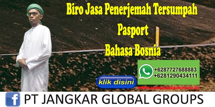Biro Jasa Penerjemah Tersumpah Pasport Bahasa Bosnia