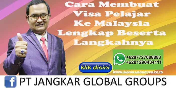 Cara Membuat Visa Pelajar Ke Malaysia Lengkap Beserta Langkahnya