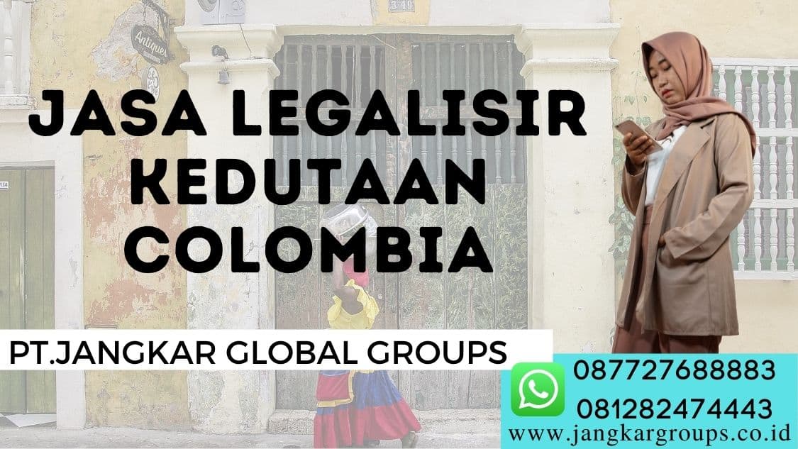 Jasa Legalisir Kedutaan Colombia
