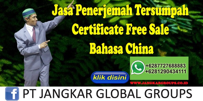 Jasa Penerjemah Tersumpah Certificate Free Sale Bahasa China