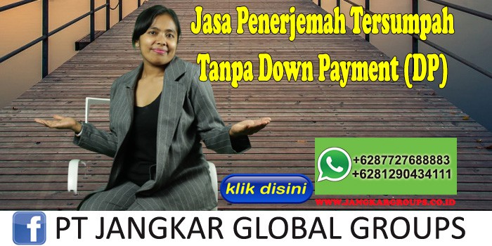 Jasa Penerjemah Tersumpah Tanpa Down Payment (DP)