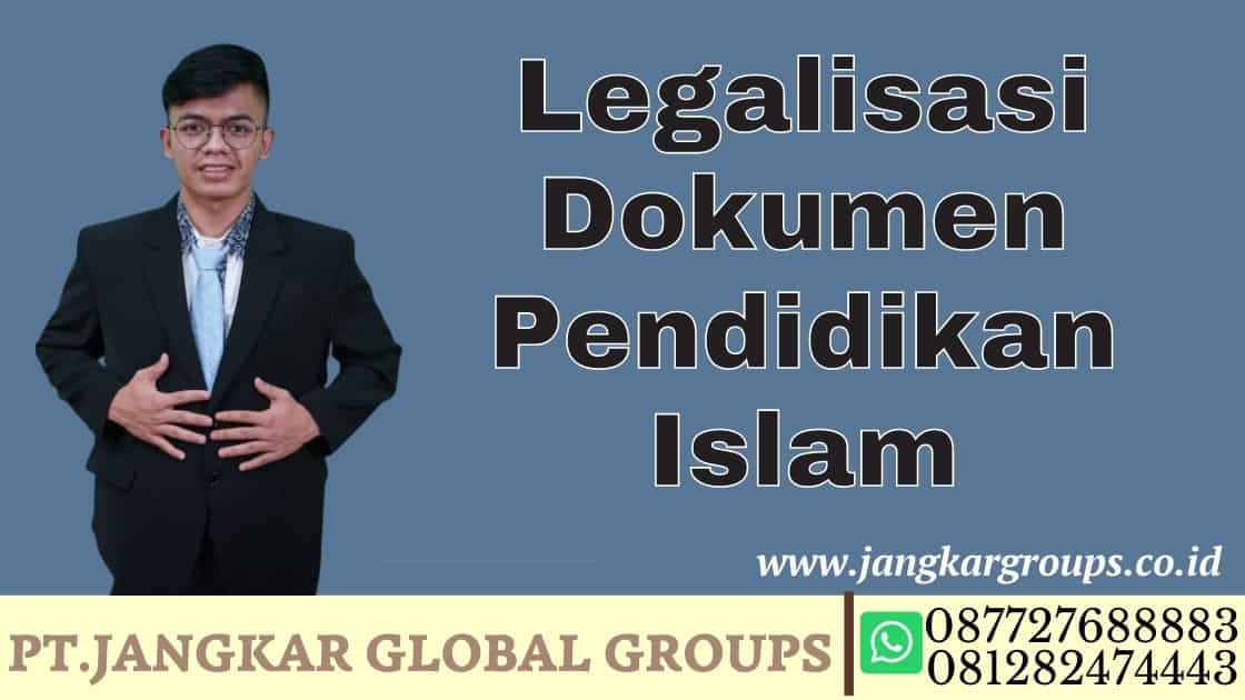 Legalisasi Dokumen Pendidikan Islam