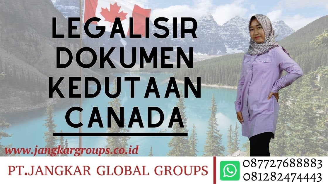 Legalisir Dokumen Kedutaan Canada